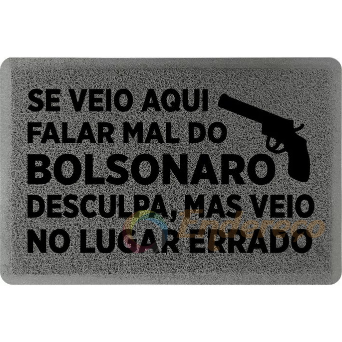 Tapete Bolsonaro Se Veio Falar mal do Bolsonaro, Desculpe Veio no lugar Errado 1